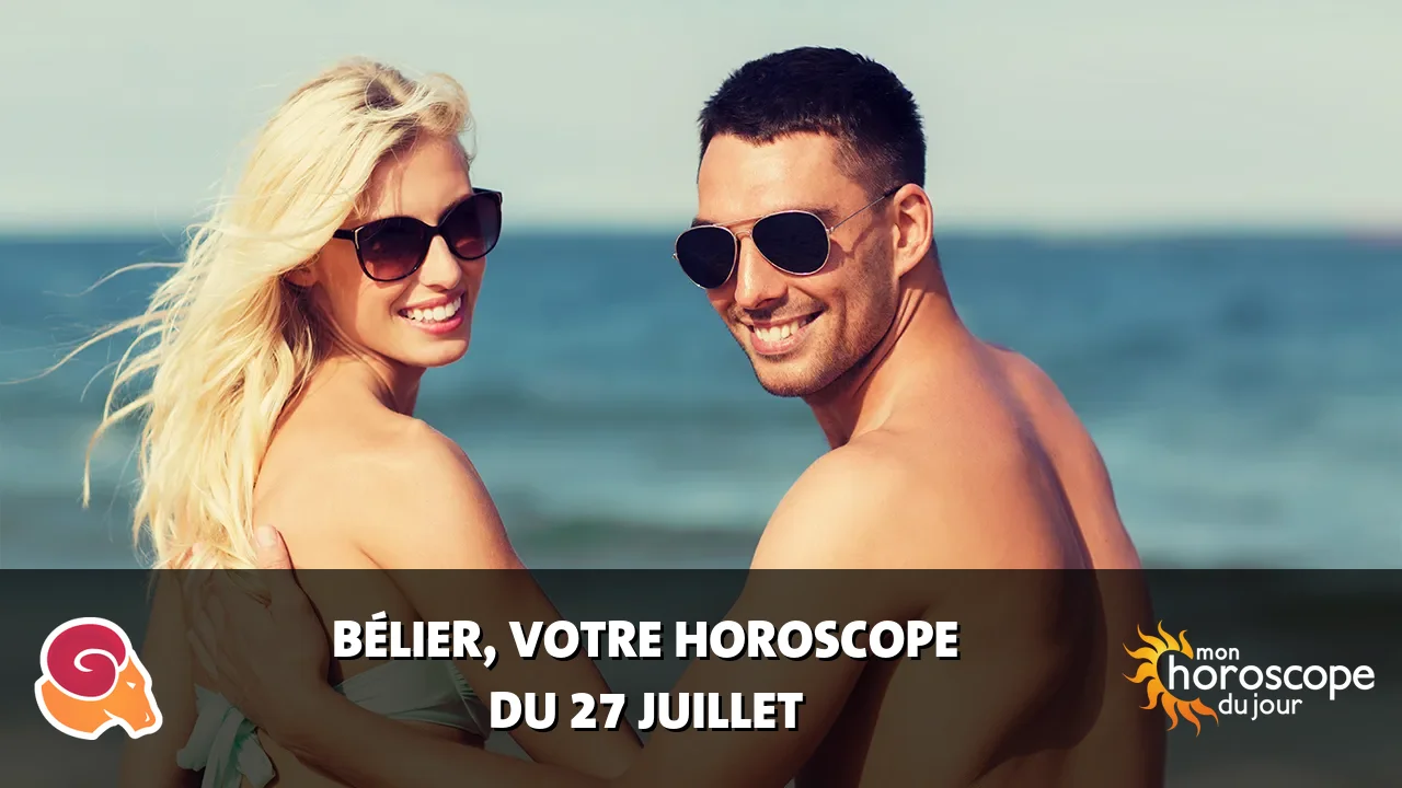 Horoscope du Bélier du samedi 27 juillet 2024