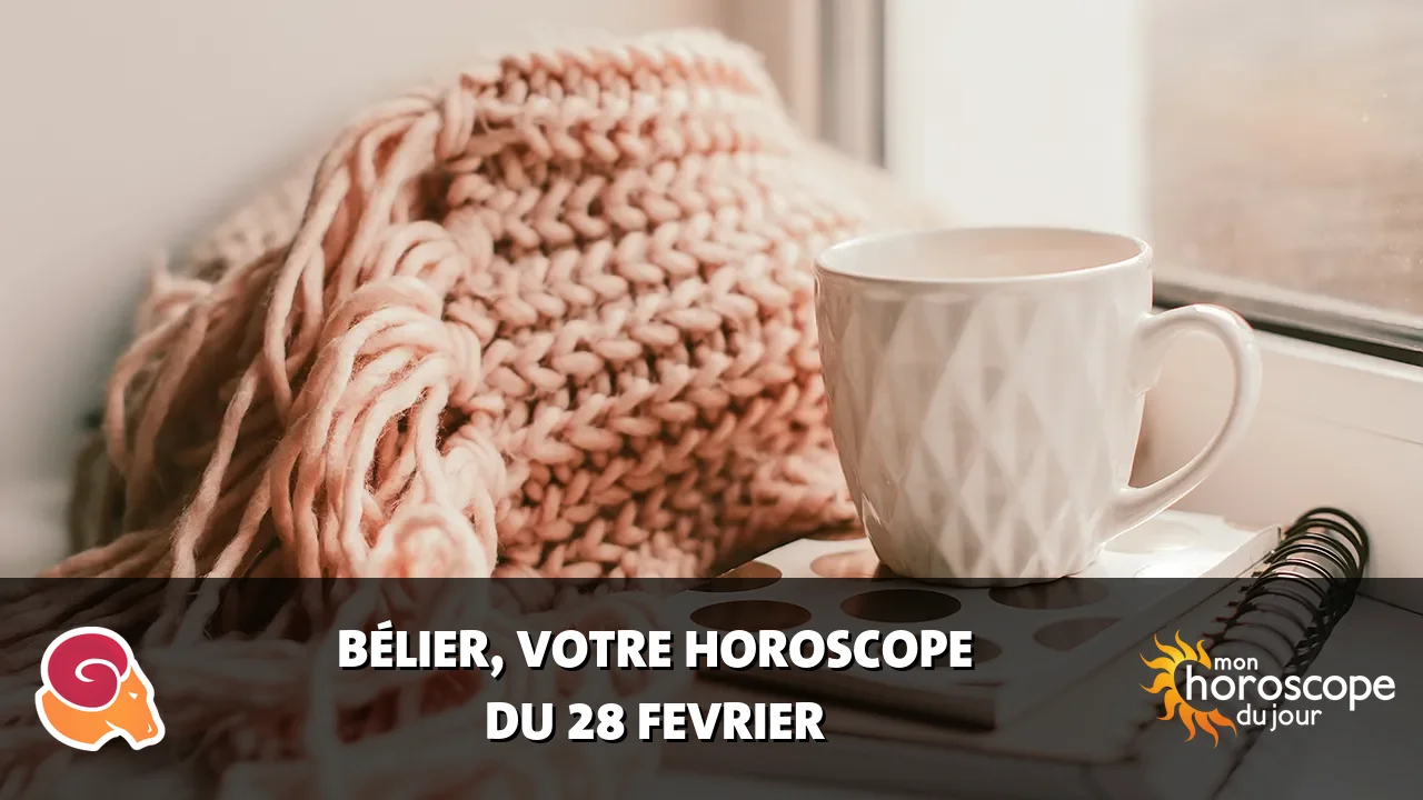 Horoscope du Bélier du vendredi 28 fevrier 2025