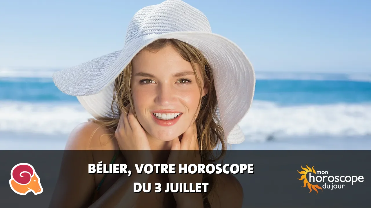 Horoscope du Bélier du mercredi 3 juillet 2024