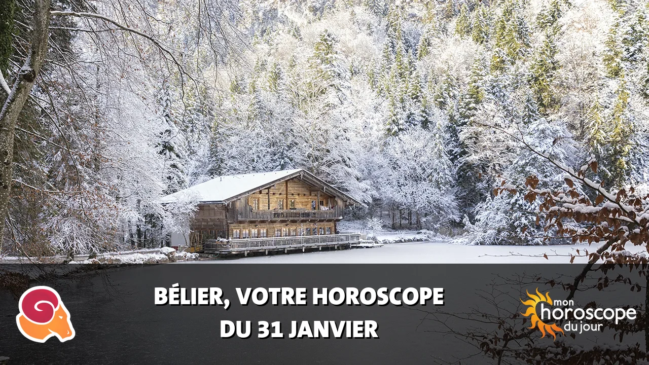 Horoscope du Bélier du vendredi 31 janvier 2025
