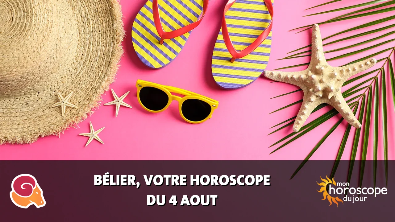 Horoscope du Bélier du mardi 4 aout 2026