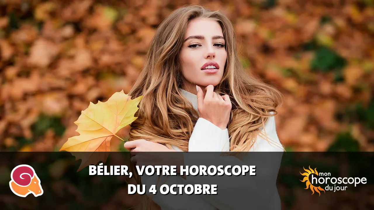 Horoscope du Bélier du mercredi 4 octobre 2023