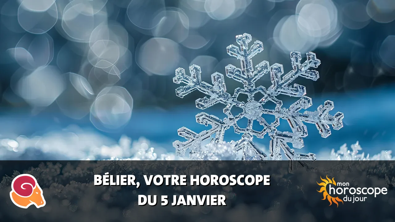 Horoscope du Bélier du vendredi 5 janvier 2024