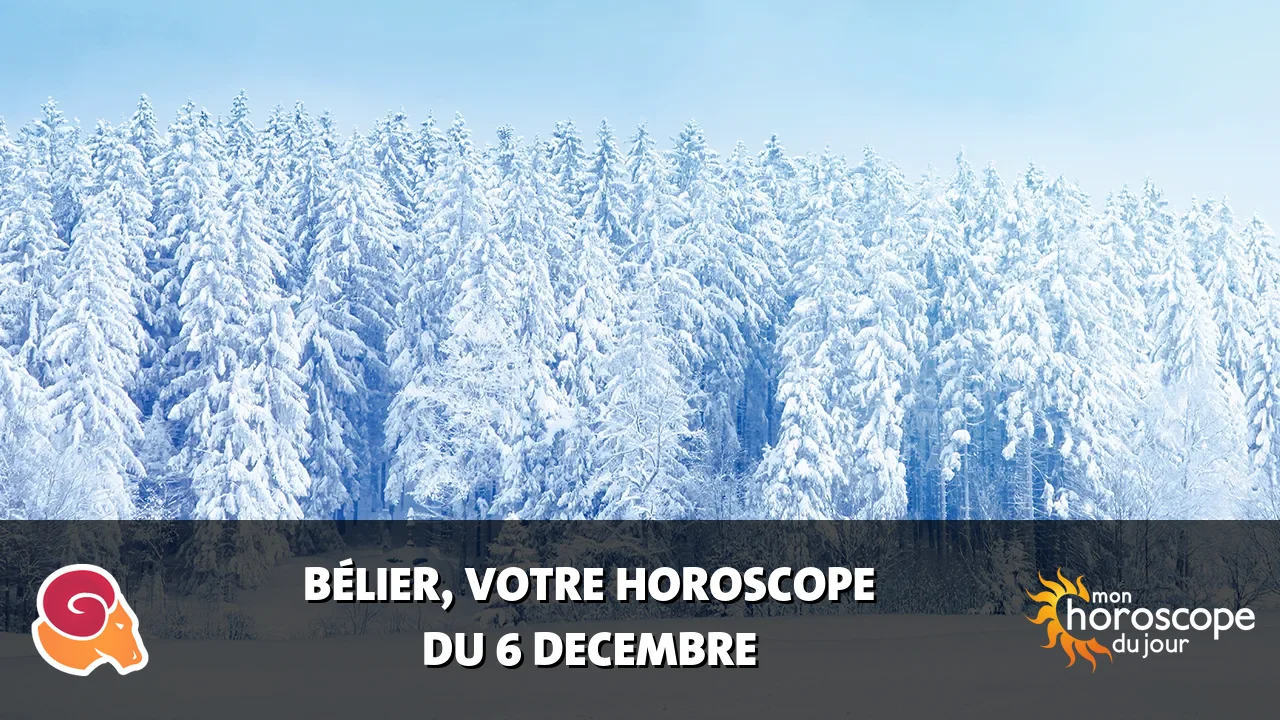 Horoscope du Bélier du vendredi 6 decembre 2024