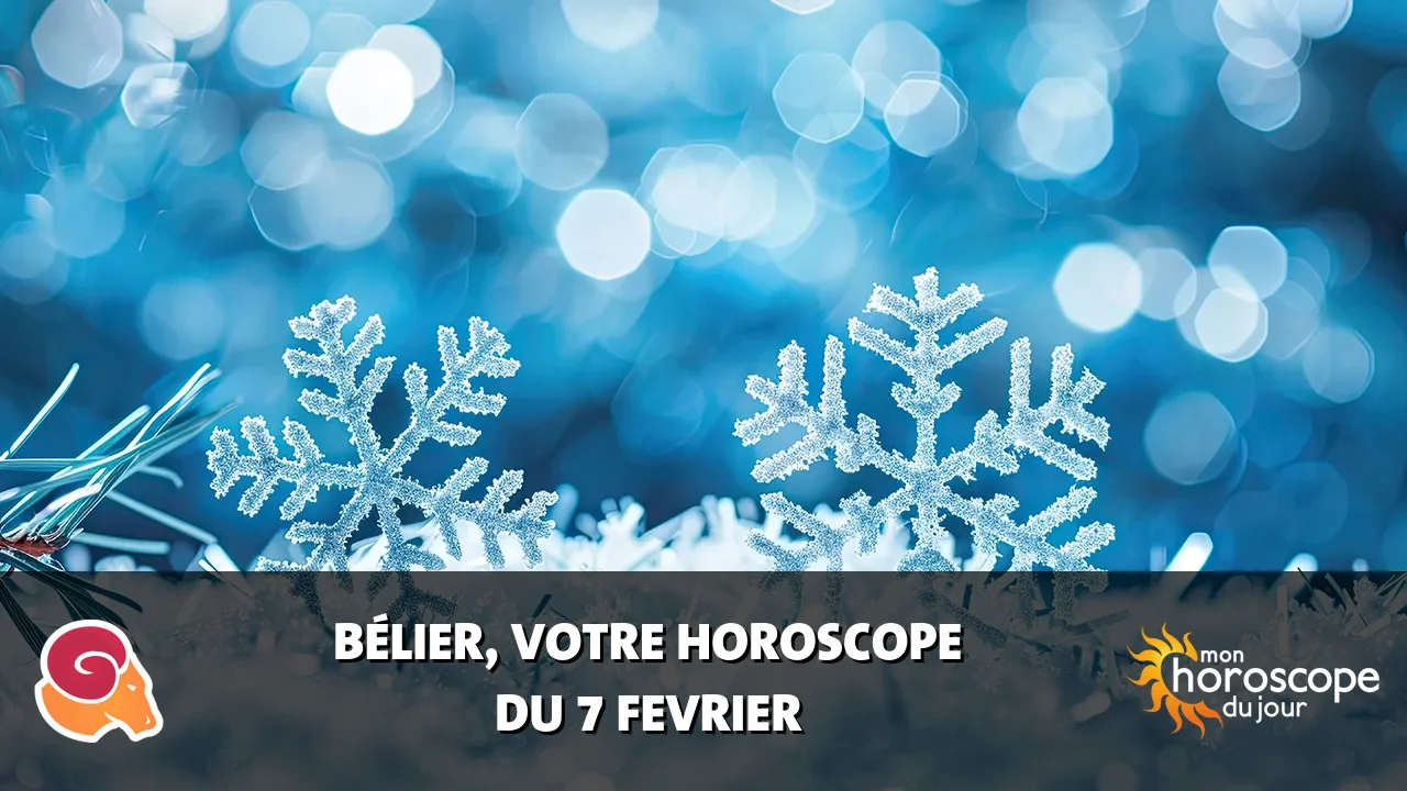 Horoscope du Bélier du mercredi 7 fevrier 2024