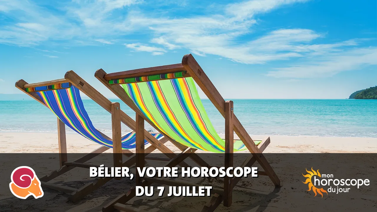 Horoscope du Bélier du vendredi 7 juillet 2023