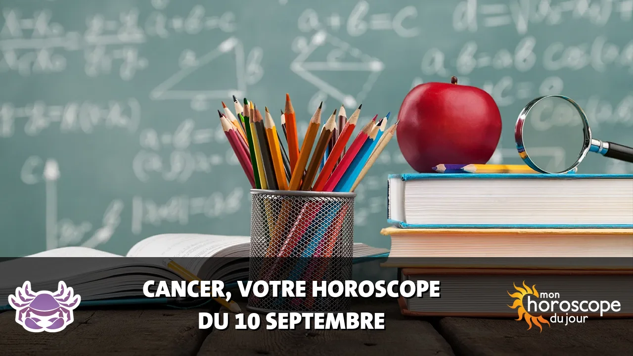 Horoscope du Cancer du jeudi 10 septembre 2026