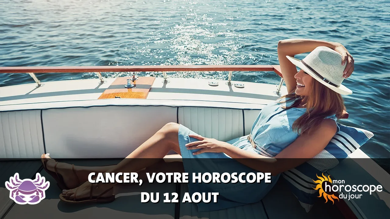 Horoscope du Cancer du mercredi 12 aout 2026