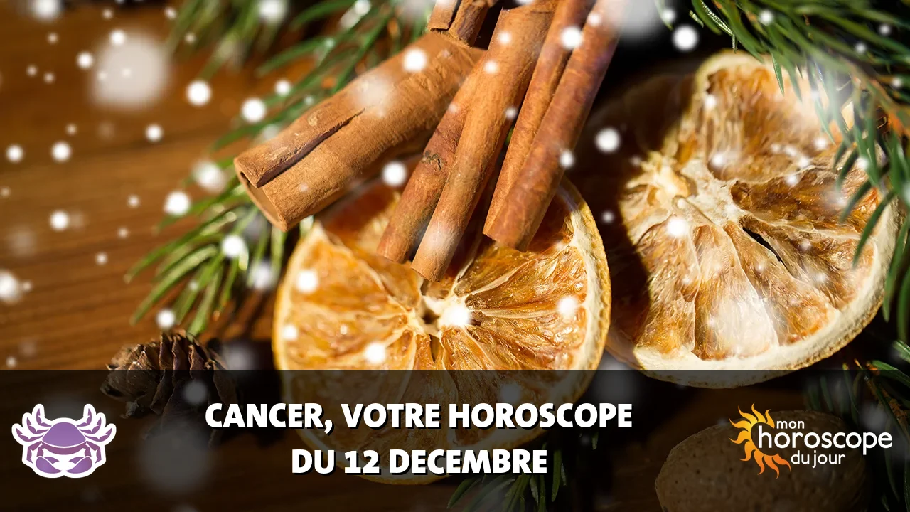 Horoscope du Cancer du jeudi 12 decembre 2024