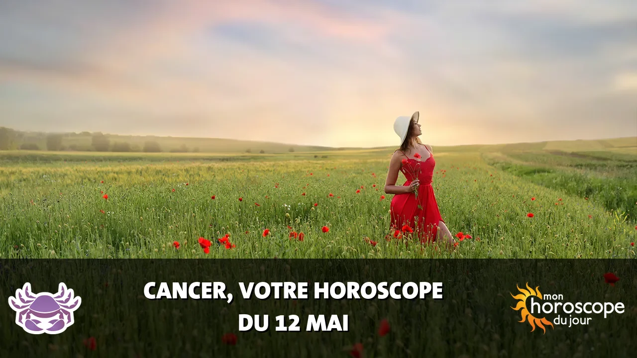 Horoscope du Cancer du lundi 12 mai 2025