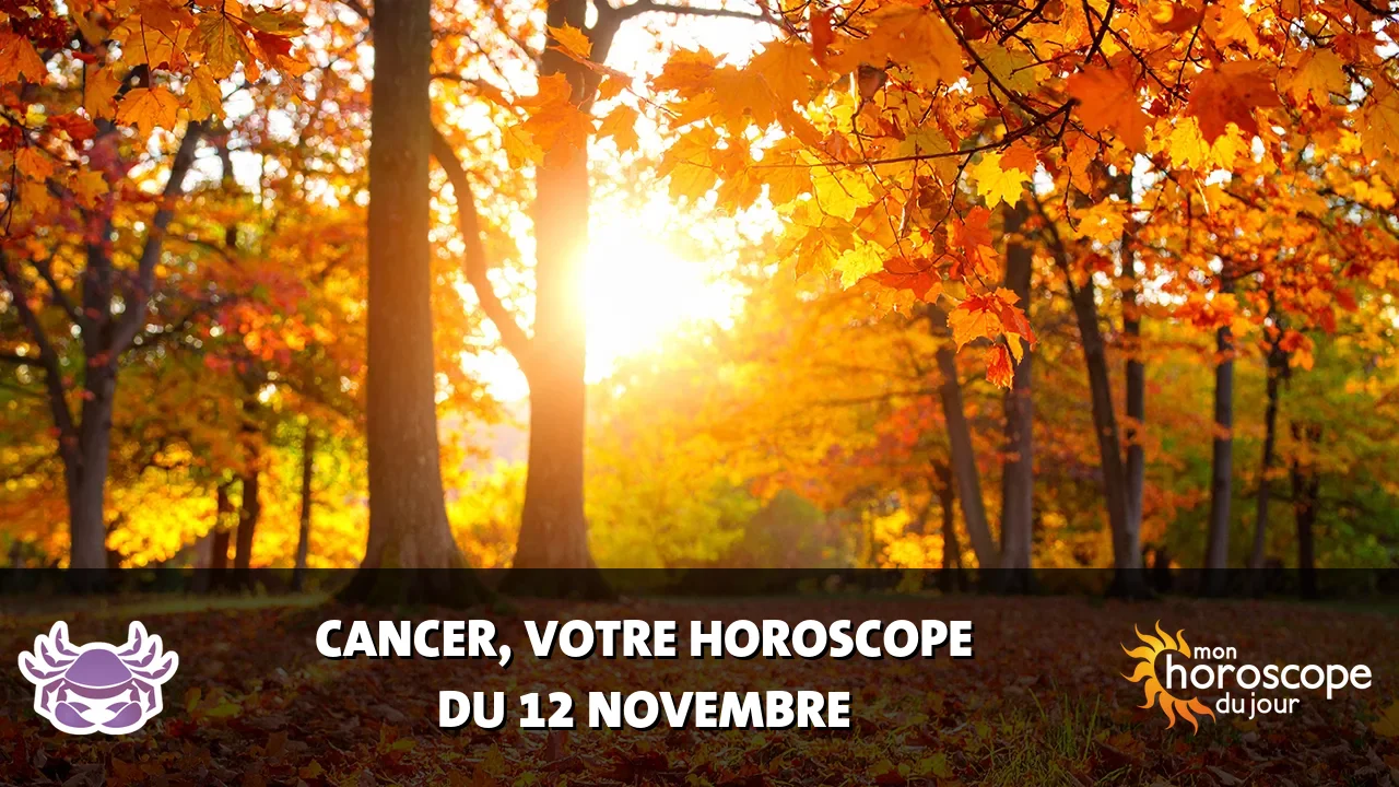 Horoscope du Cancer du dimanche 12 novembre 2023
