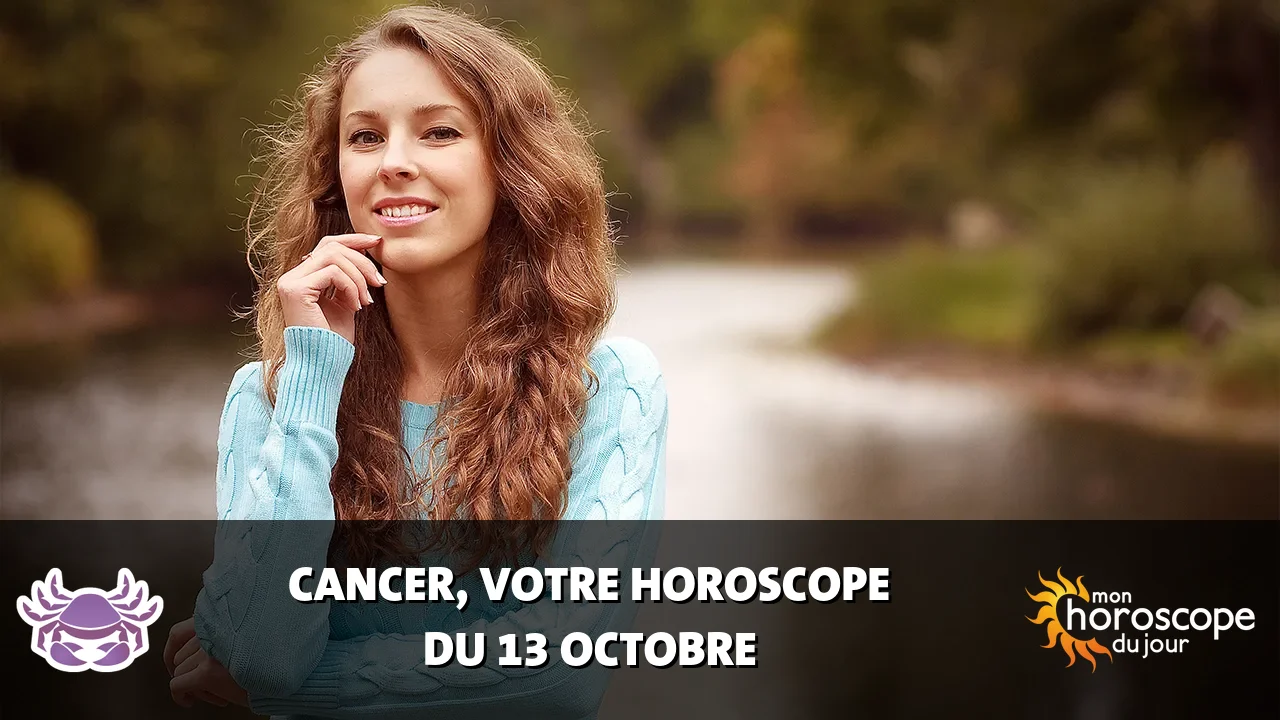 Horoscope du Cancer du dimanche 13 octobre 2024