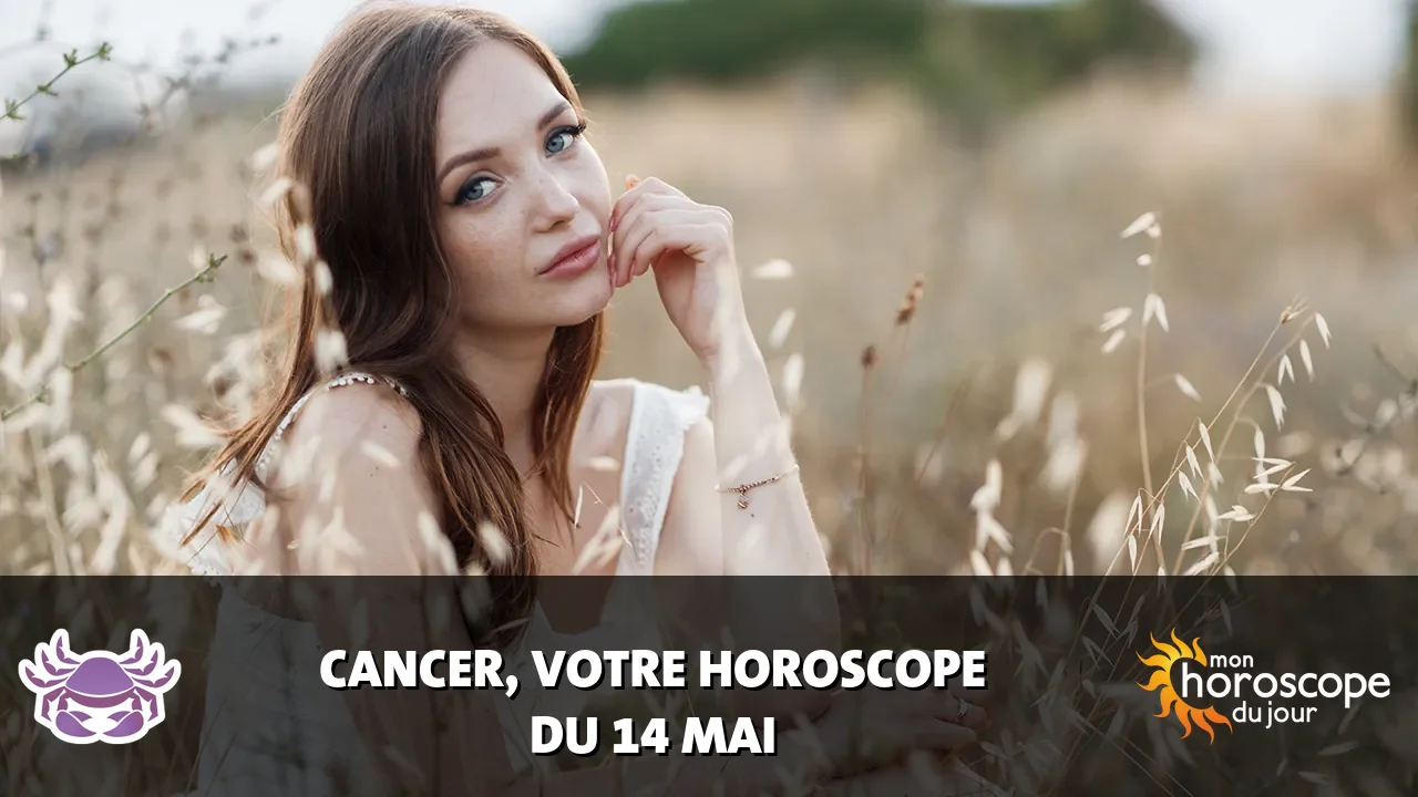 Horoscope du Cancer du vendredi 15 mai 2026