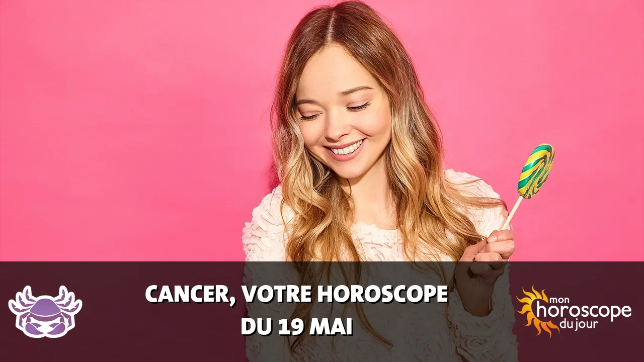Horoscope du Cancer du dimanche 19 mai 2024