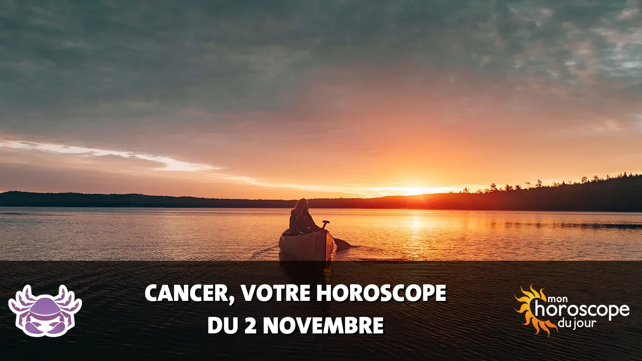 Horoscope du Cancer du jeudi 2 novembre 2023