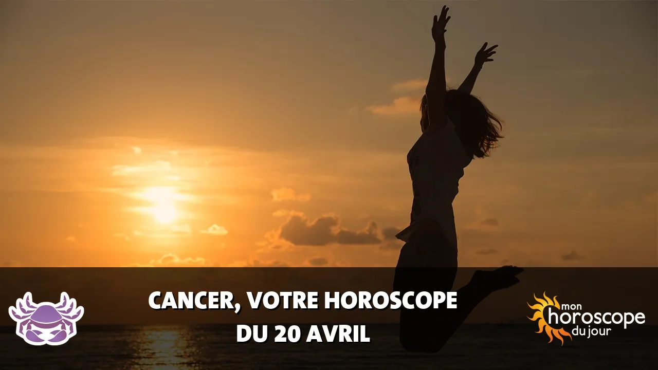 Horoscope du Cancer du dimanche 20 avril 2025