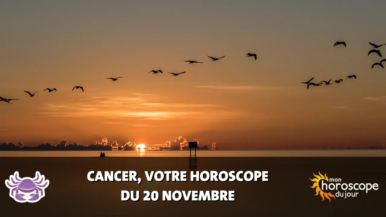 Horoscope du Cancer du jeudi 20 novembre 2025
