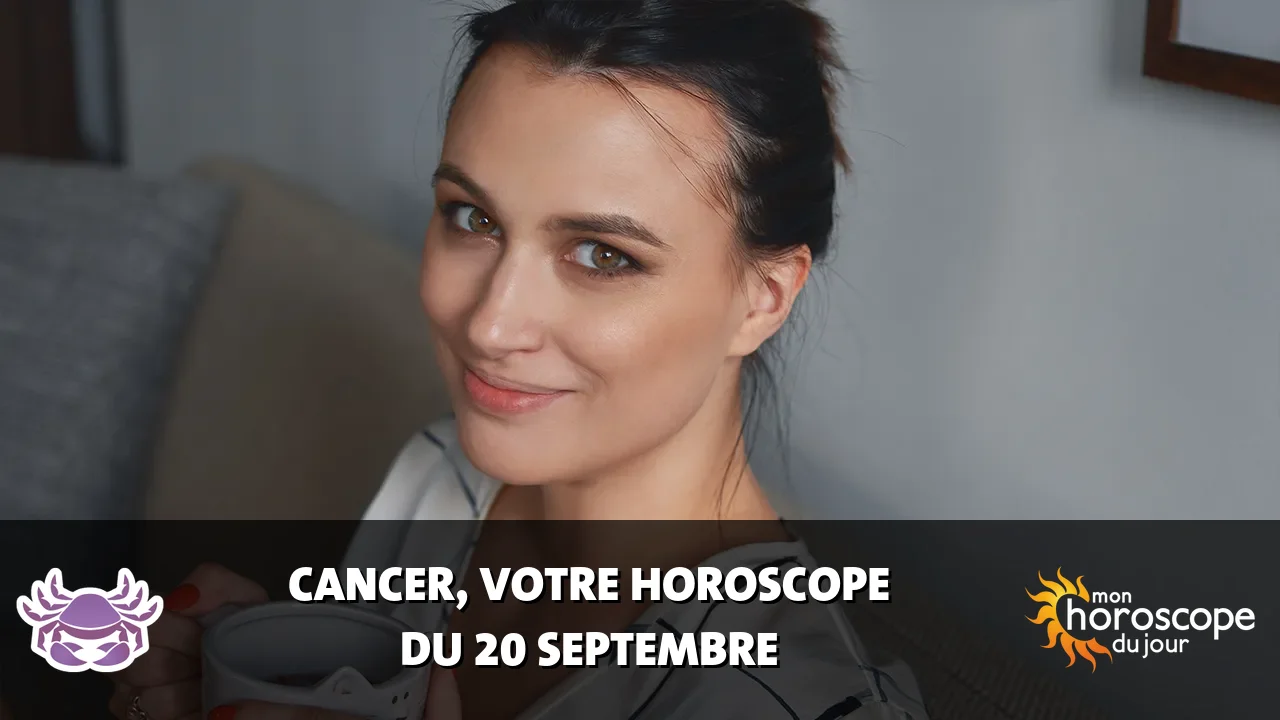 Horoscope du Cancer du dimanche 20 septembre 2026