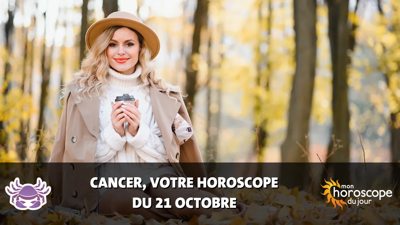 Horoscope du Cancer du lundi 21 octobre 2024