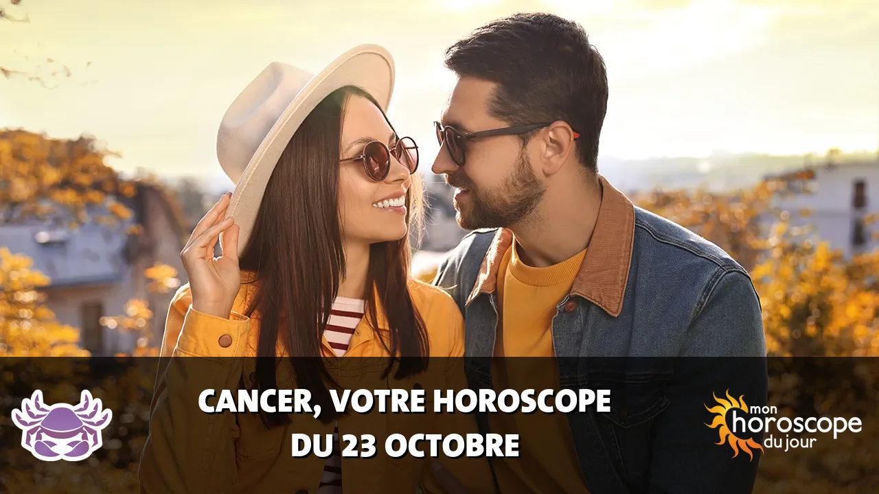 Horoscope du Cancer du lundi 23 octobre 2023