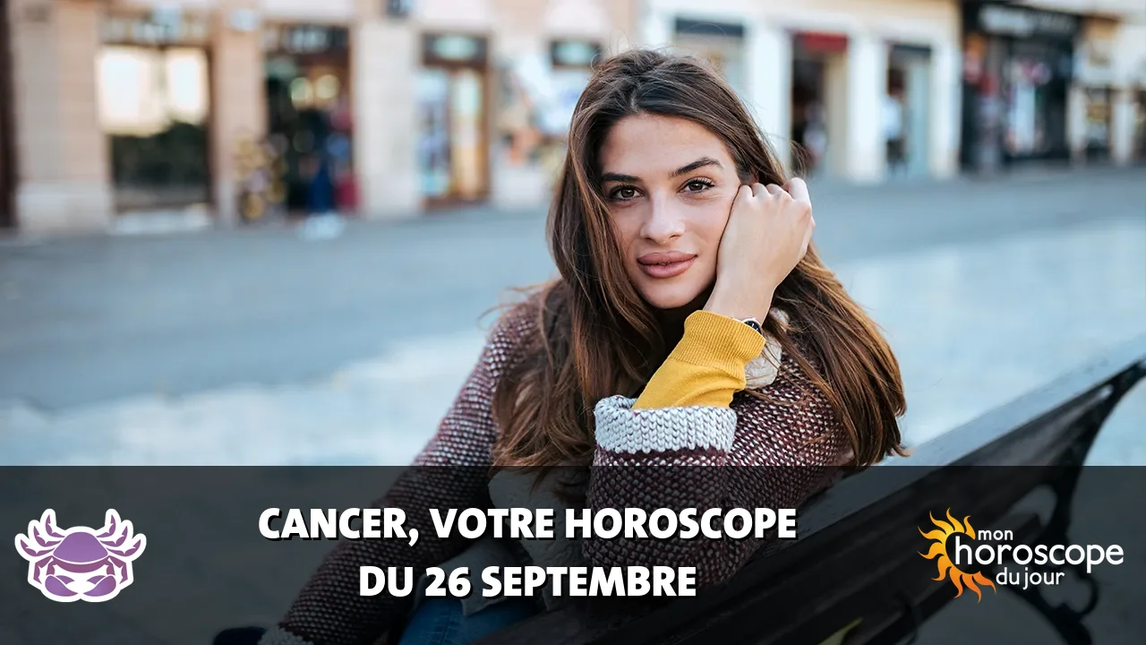 Horoscope du Cancer du samedi 26 septembre 2026