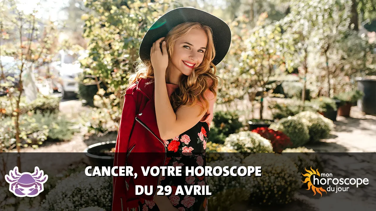 Horoscope du Cancer du mardi 29 avril 2025