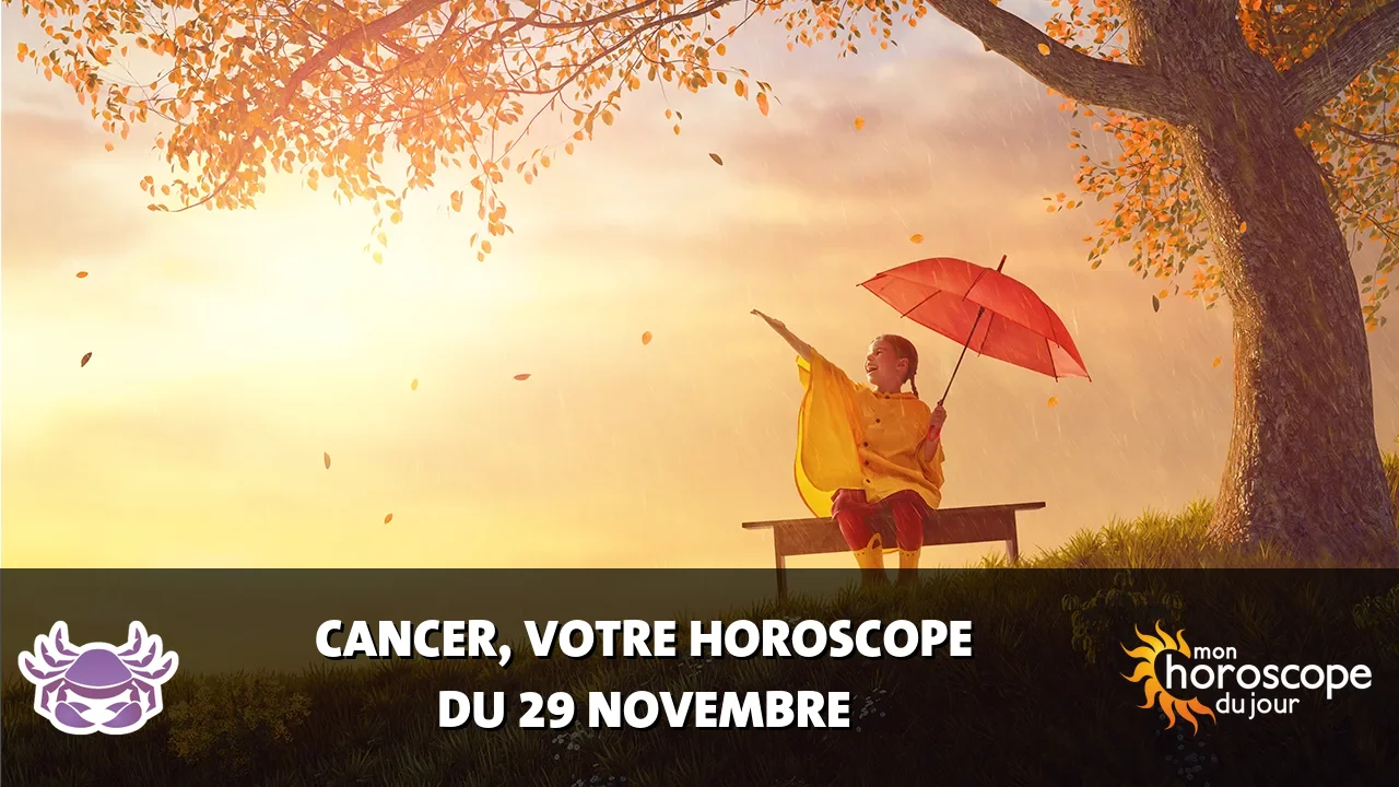 Horoscope du Cancer du samedi 29 novembre 2025
