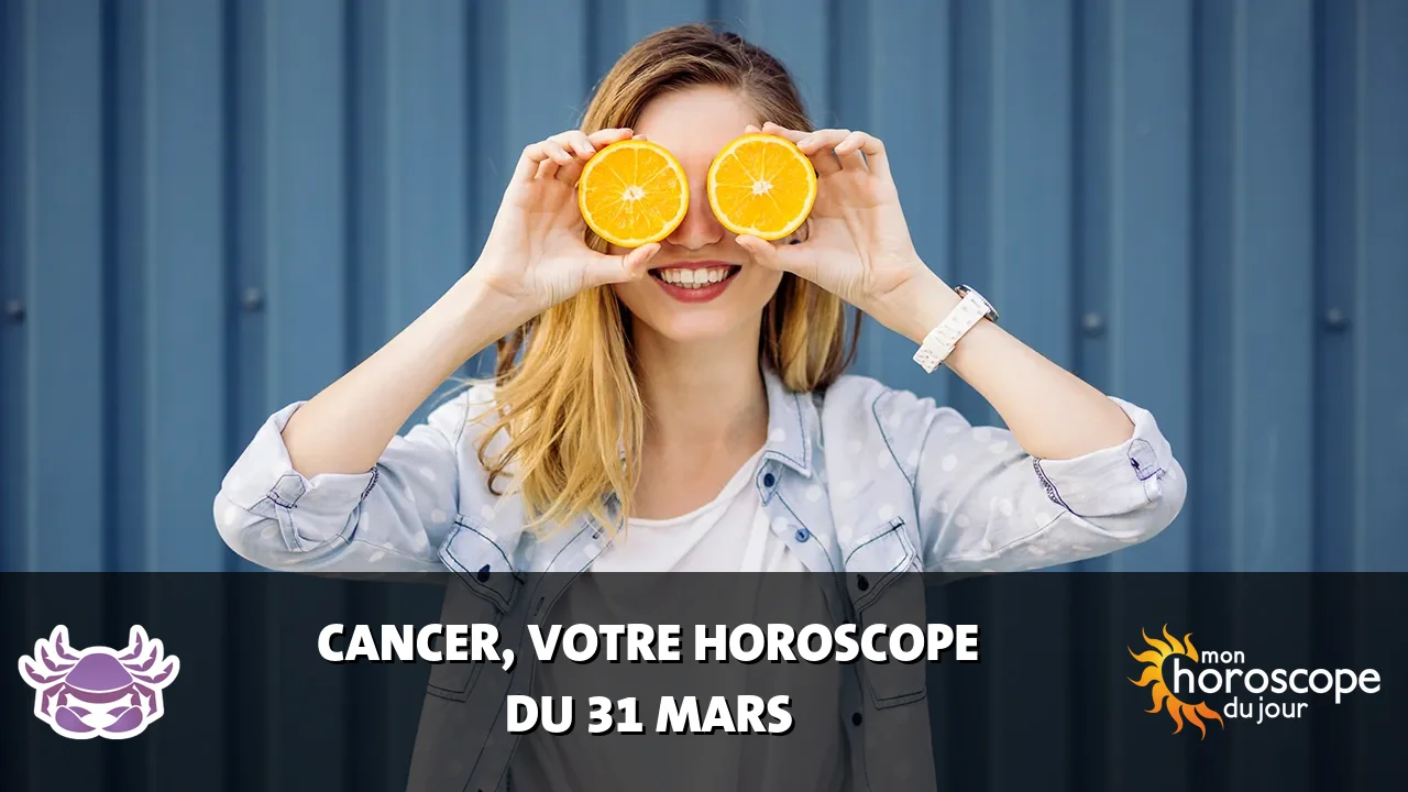 Horoscope du Cancer du lundi 31 mars 2025