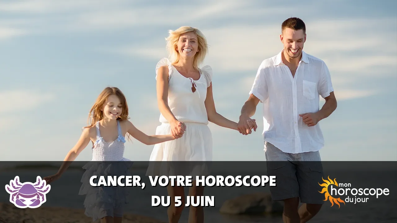 Horoscope du Cancer du mercredi 5 juin 2024