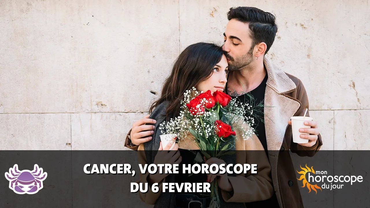 Horoscope du Cancer du mardi 6 fevrier 2024