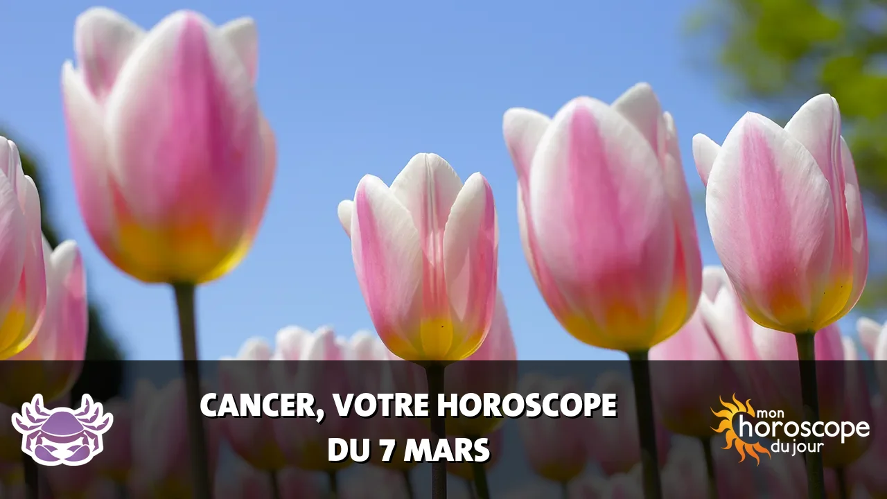 Horoscope du Cancer du vendredi 7 mars 2025