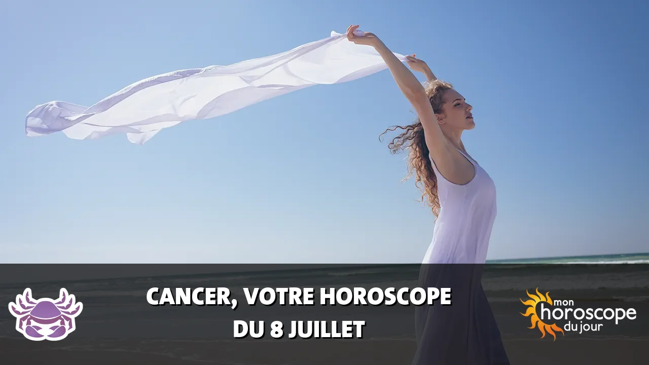 Horoscope du Cancer du lundi 8 juillet 2024