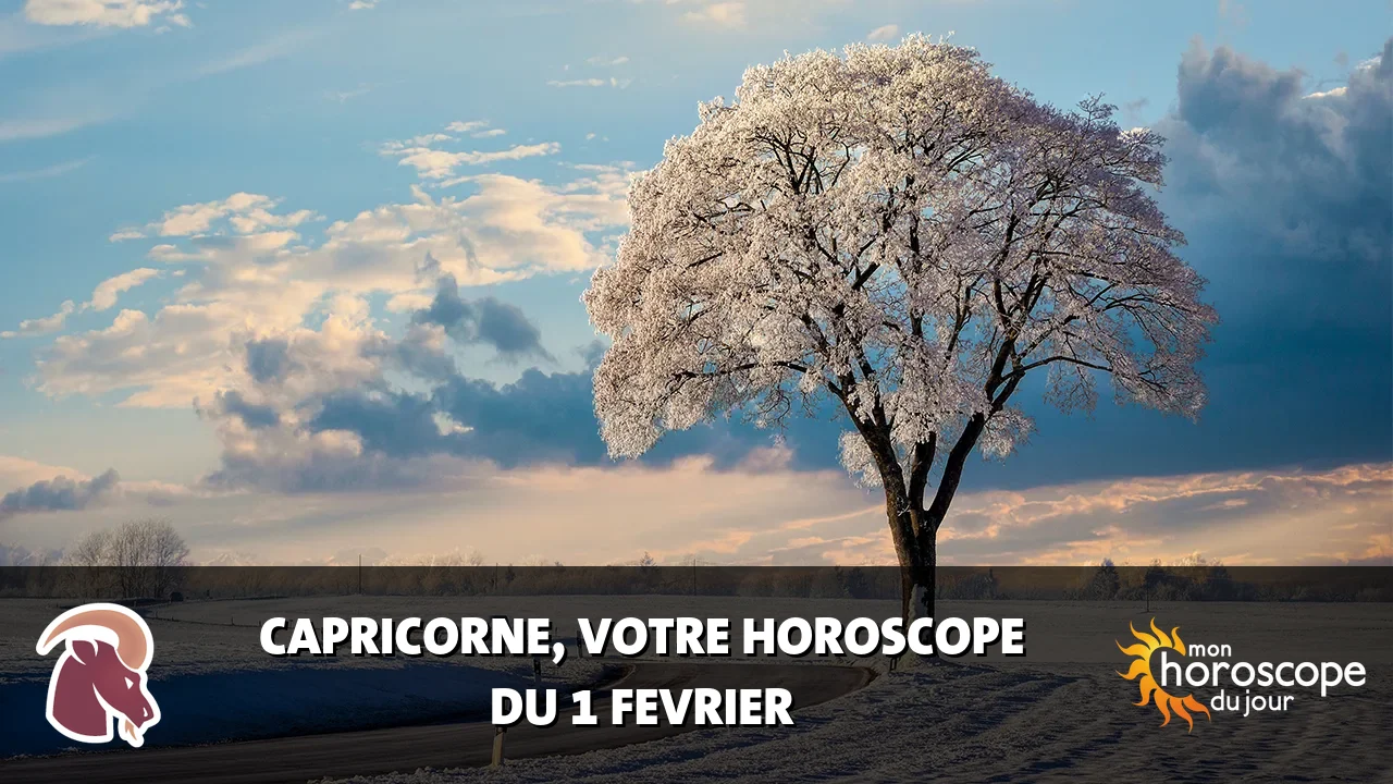 Horoscope du Capricorne du samedi 1 fevrier 2025
