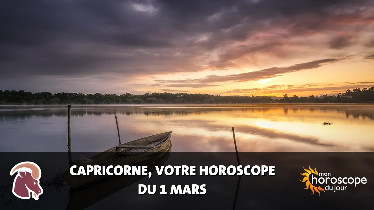 Horoscope du Capricorne du samedi 1 mars 2025