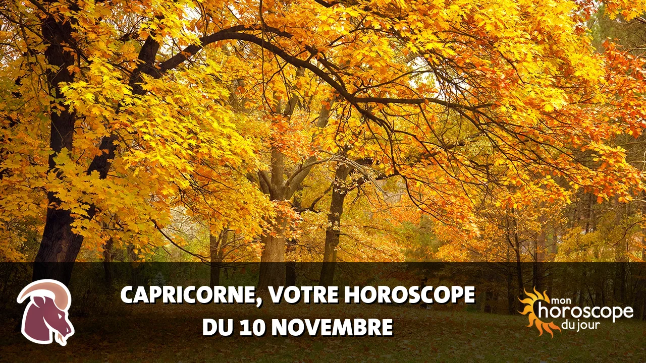 Horoscope du Capricorne du vendredi 10 novembre 2023