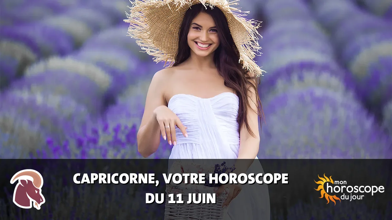 Horoscope du Capricorne du mardi 11 juin 2024