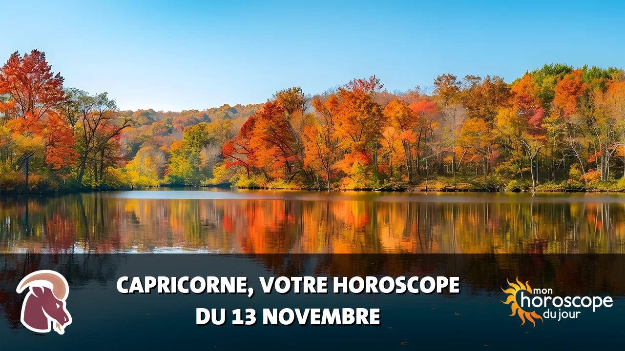 Horoscope du Capricorne du mercredi 13 novembre 2024