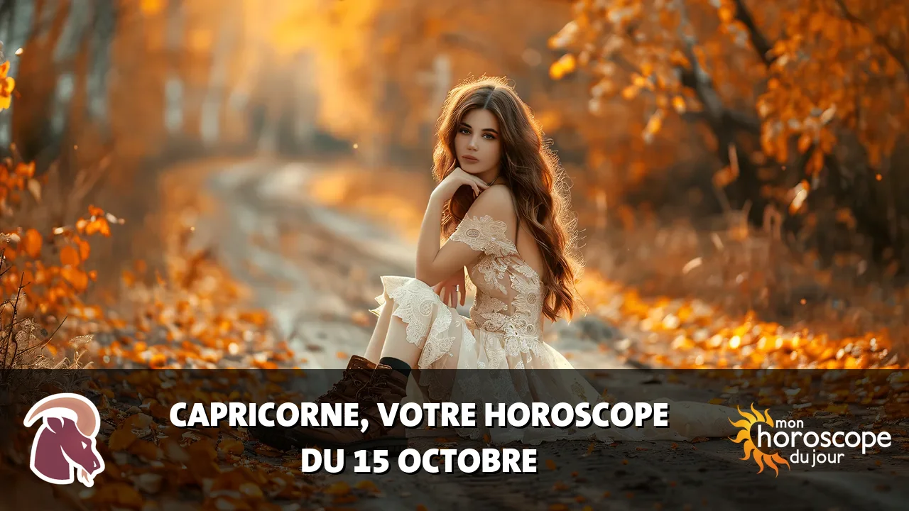 Horoscope du Capricorne du dimanche 15 octobre 2023