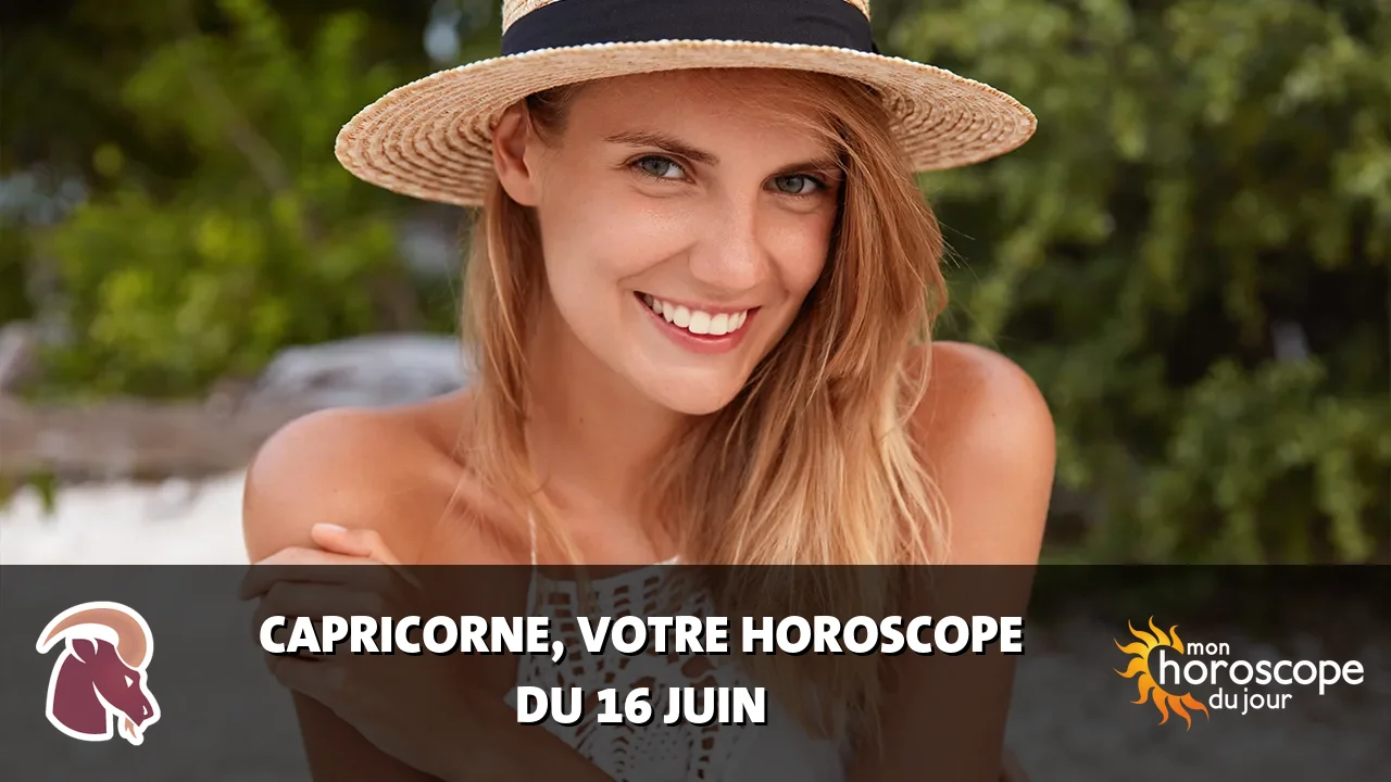 Horoscope du Capricorne du lundi 16 juin 2025