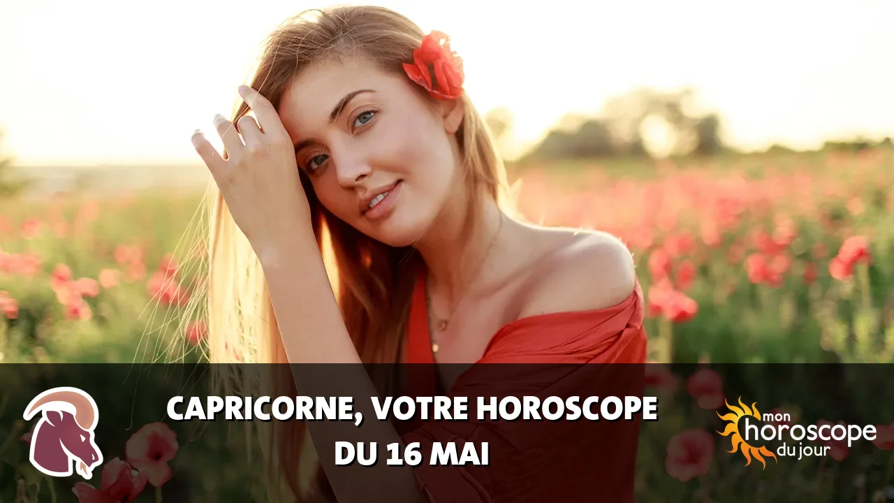 Horoscope du Capricorne du mardi 16 mai 2023
