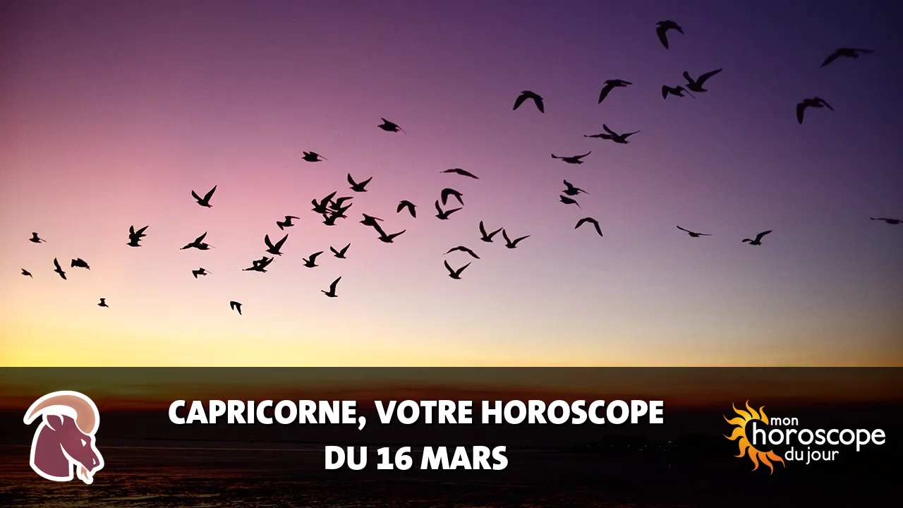 Horoscope du Capricorne du dimanche 16 mars 2025