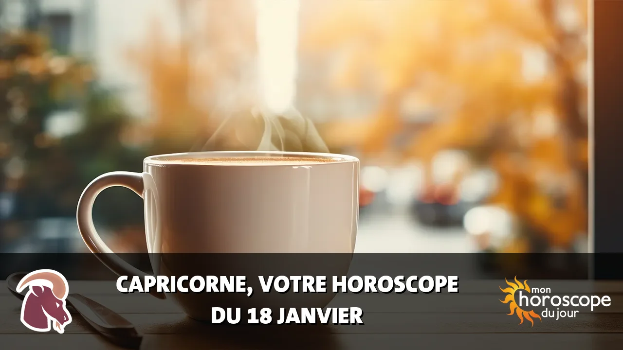 Horoscope du Capricorne du samedi 18 janvier 2025