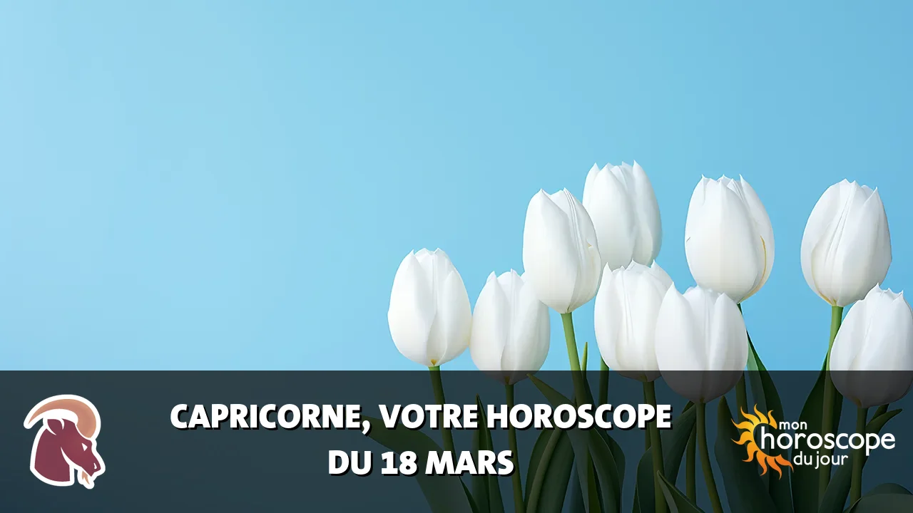 Horoscope du Capricorne du mardi 18 mars 2025