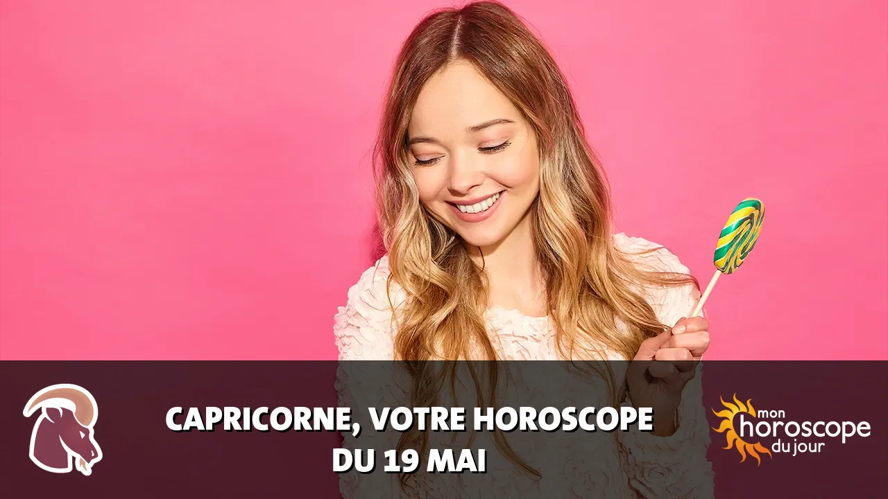 Horoscope du Capricorne du mardi 19 mai 2026