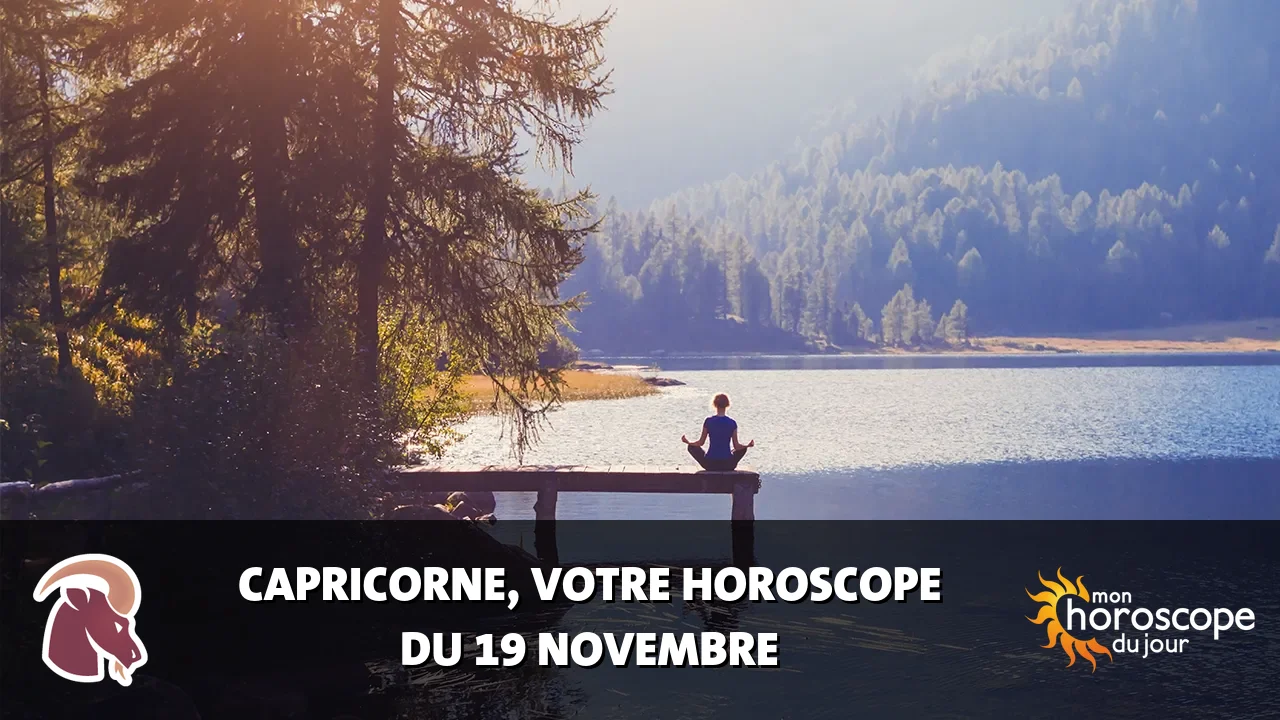 Horoscope du Capricorne du dimanche 19 novembre 2023