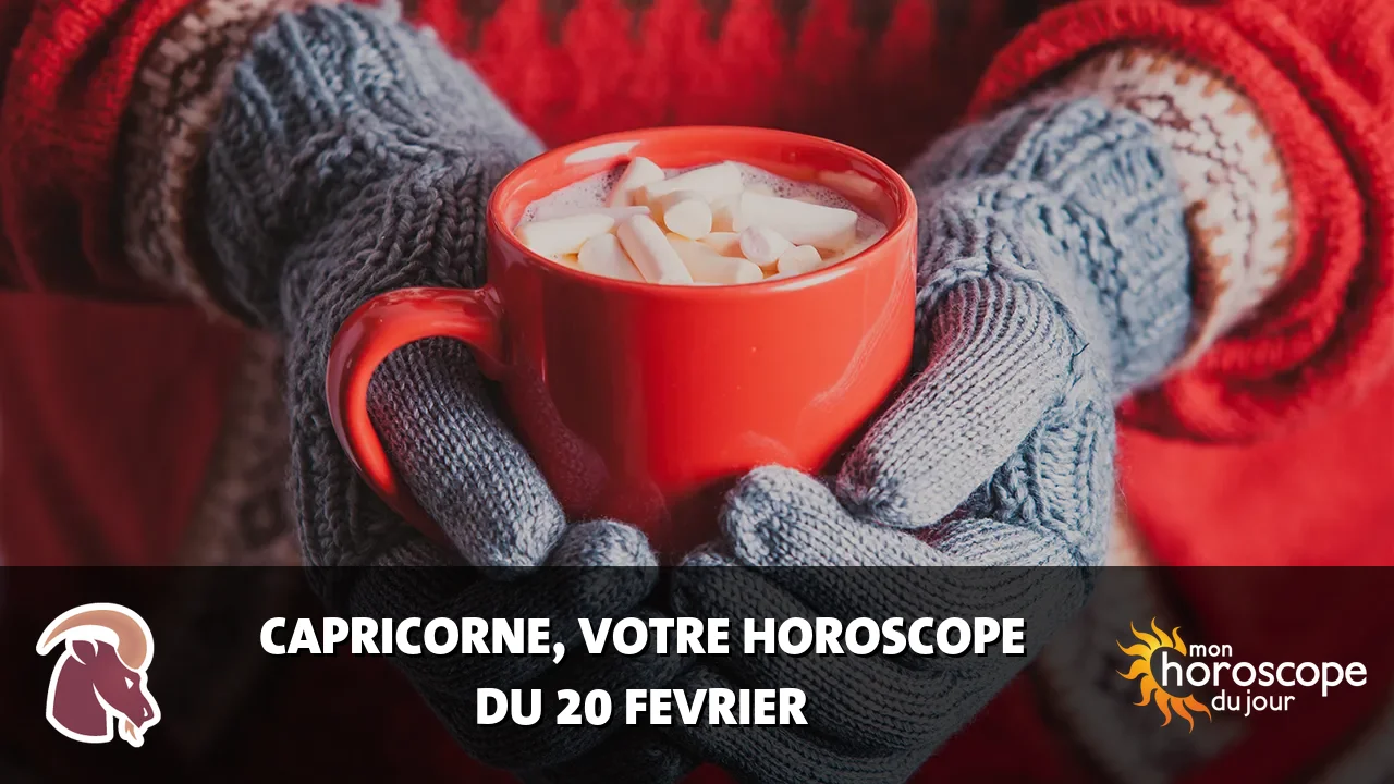 Horoscope du Capricorne du jeudi 20 fevrier 2025