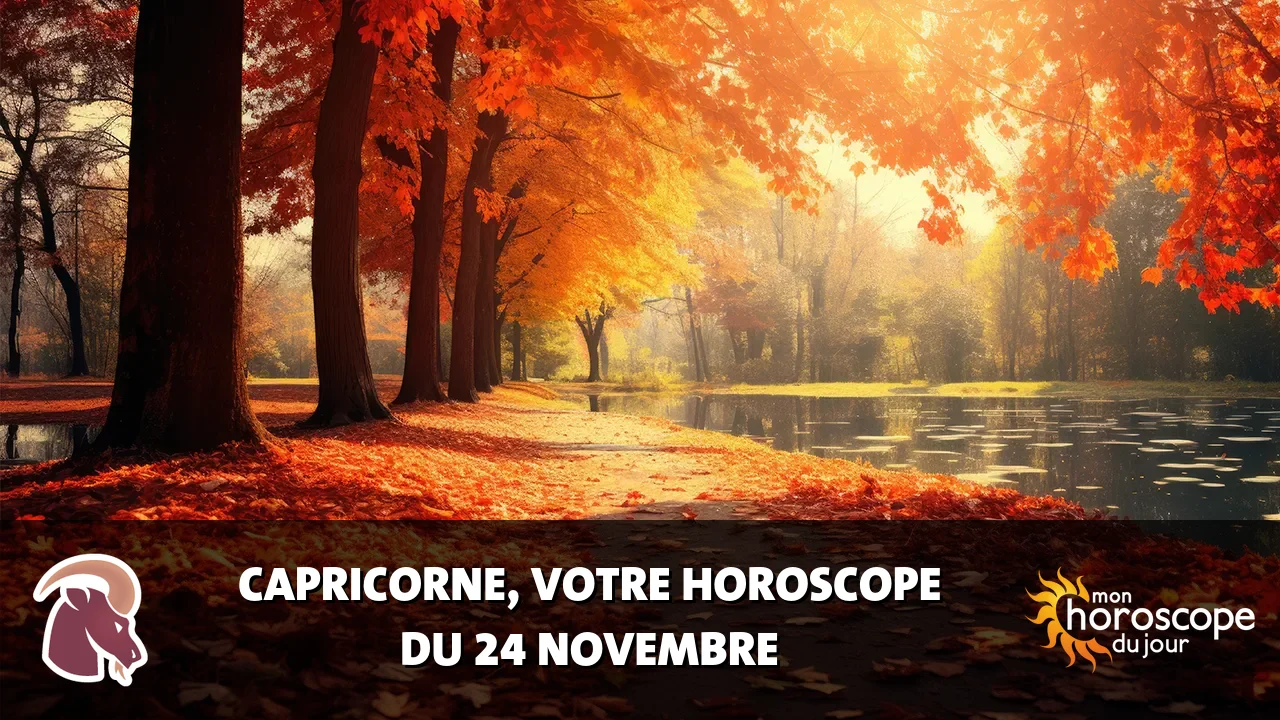 Horoscope du Capricorne du dimanche 24 novembre 2024