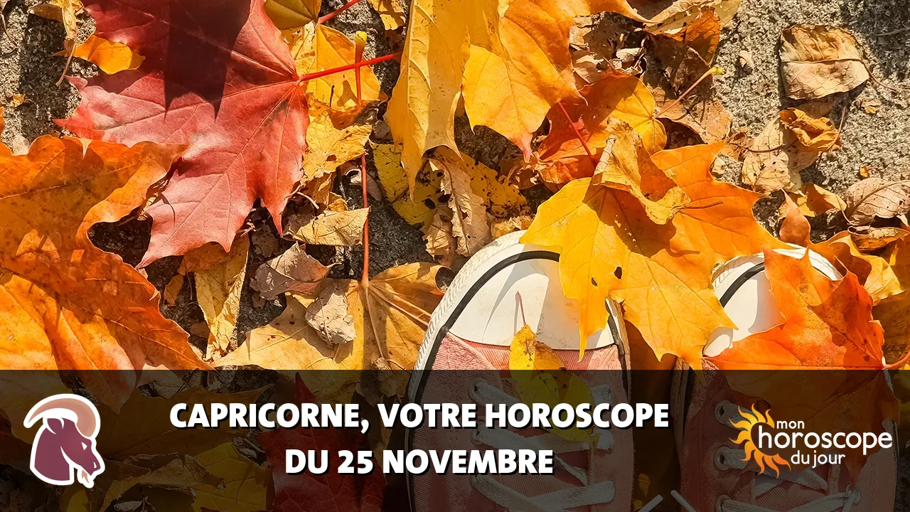 Horoscope du Capricorne du mardi 25 novembre 2025