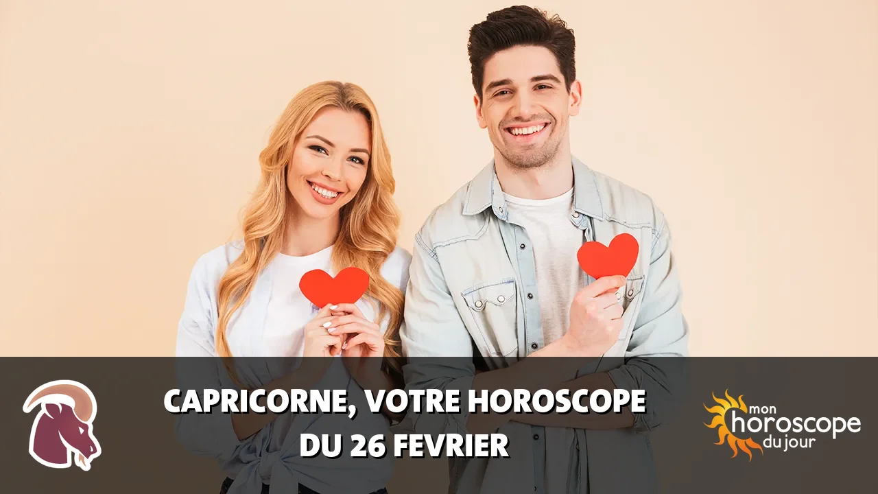 Horoscope du Capricorne du mercredi 26 fevrier 2025