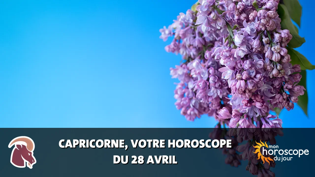 Horoscope du Capricorne du lundi 28 avril 2025